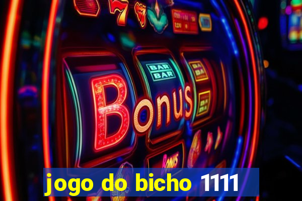 jogo do bicho 1111